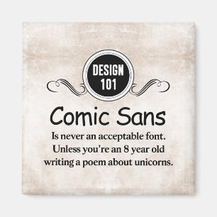 Ontwerp 101: Comic Sans is nooit een aanvaardbaar  Magneet