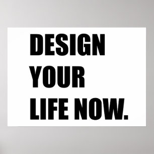 Ontwerp nu je leven poster