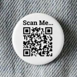 Ontwerp QR-code Ronde Button 3,2 Cm<br><div class="desc">Show van uw eigen QR-codeontwerp. Laat anderen uw QR code met hun mobiele telefoons aftasten! Vervang afbeelding door je eigen geüploade QR-code. Bericht: Scan me... </div>