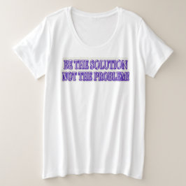 Ontwerp van Cute Artwork "BE DE OPLOSSING" Kopen Grote Maat T-shirt