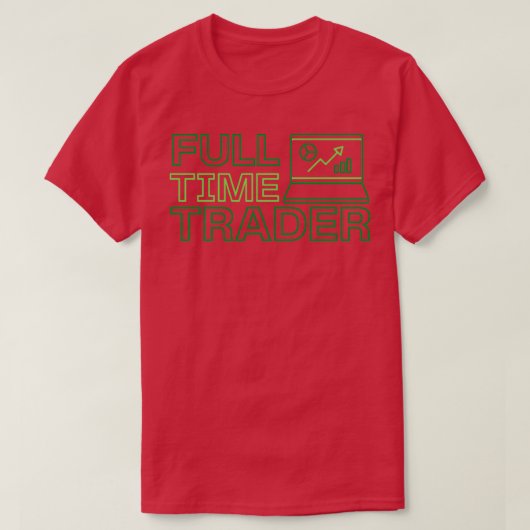 Ontwerp van de fulltime handelaar 8 t-shirt (Design voorkant)