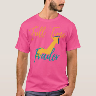 Ontwerp van fulltime handelaar t-shirt