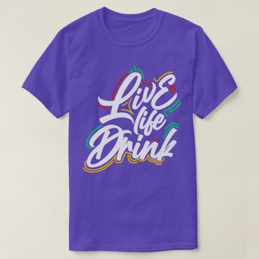 Ontwerp van live Drink T-shirt (Design voorkant)