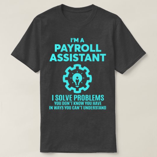 ONTWERP VAN PAYROLL ASSISTANT NICE 2017 1 T-SHIRT (Design voorkant)