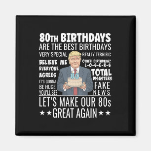 Ontwerp voor 80ste verjaardag - Grappige Trump-cit Magneet