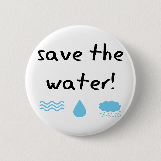 Ontwerp voor waterbehoud! ronde button 5,7 cm (Voorkant)