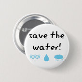 Ontwerp voor waterbehoud! ronde button 5,7 cm (Voorkant /achterkant)