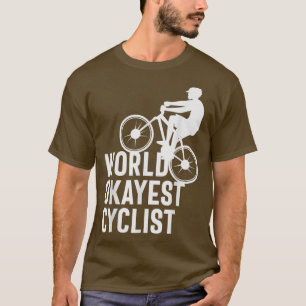 Ontwerpwerelden voor fietsen Okayest Cyclist T-shirt
