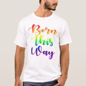 Ontworpen op deze manier Rainbow Gay Pride GLBTQ-o T-shirt (Voorkant)