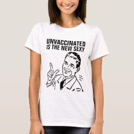 ONVACCINEERD IS DE NIEUWE SEXY T-SHIRS T-SHIRT