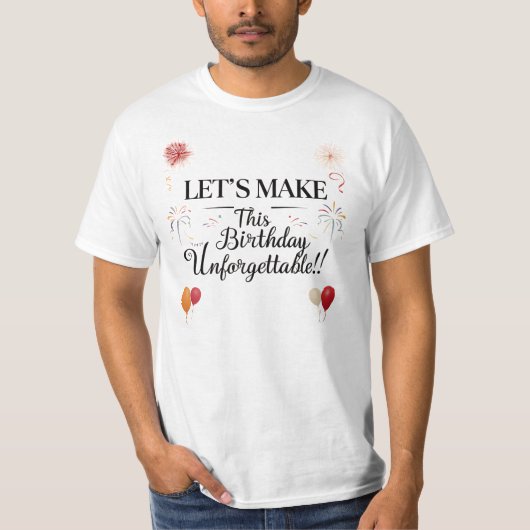 Onvergetelijk verjaardagsfeest Ontwerp T-shirt (Voorkant)