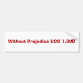 Onverminderd UCC 1.308 Bumpersticker (Voorkant)