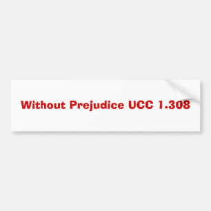 Onverminderd UCC 1.308 Bumpersticker