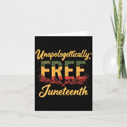 onverontschuldigd gratis juneteenth zwarte geschie kaart (Voorkant)