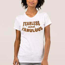 Onverschrokken en fantastische retro empowerment t-shirt