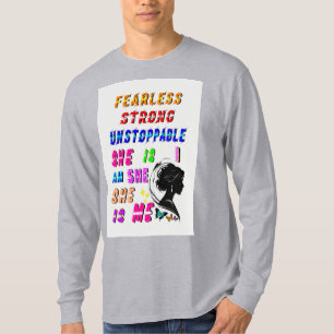 Onverschrokken sterk, onstuitbaar is ze t-shirt