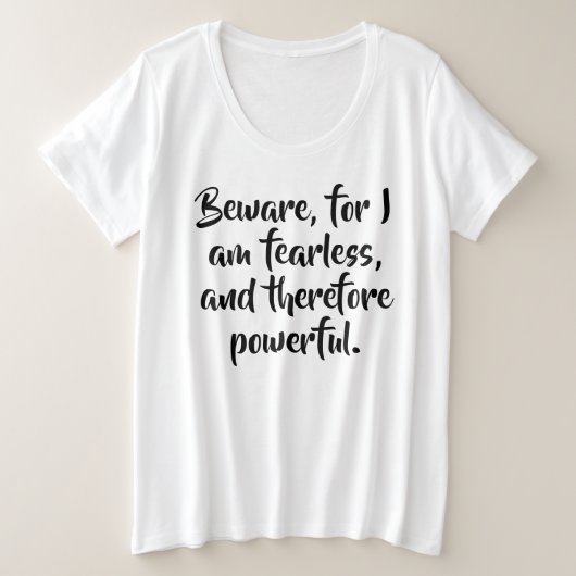 Onverschrokken vrouw citaat in modern script geper grote maat t-shirt (Design voorkant)