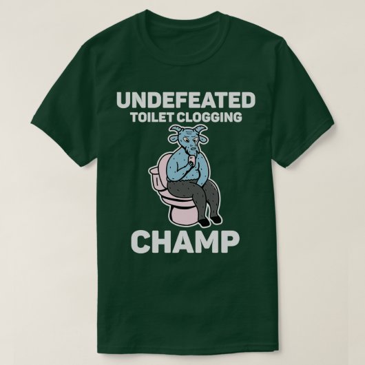 Onverslagen Toilet Clogging Champ 2 T-shirt (Design voorkant)