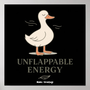 Onverstoorbare Energie Kalm Vertrouwen Eend Kuns Poster