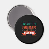 Onverwachte vriendschappen zijn de beste magneet (Voorkant / Achterkant)