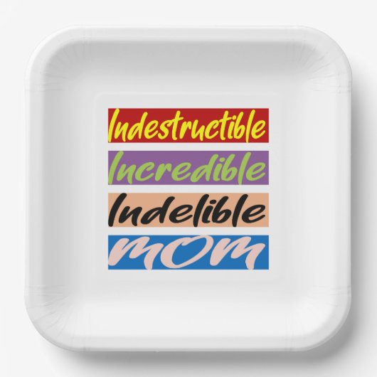 Onverwoestbare, Ongelooflijke, Onuitwisbare Moeder Papieren Bordje (Voorkant)