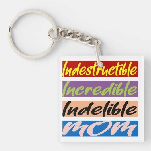 Onverwoestbare, Ongelooflijke, Onuitwisbare Moeder Sleutelhanger (Voorkant)