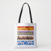 Onverwoestbare, Ongelooflijke, Onuitwisbare Moeder Tote Bag (Voorkant)