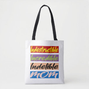 Onverwoestbare, Ongelooflijke, Onuitwisbare Moeder Tote Bag