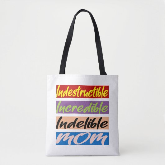 Onverwoestbare, Ongelooflijke, Onuitwisbare Moeder Tote Bag (Voorkant)