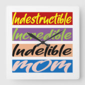 Onverwoestbare, Ongelooflijke, Onuitwisbare Moeder Vierkante Klok (Voorkant)