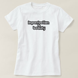 onvolkomenheid is schoonheid inspirerend citaat t-shirt