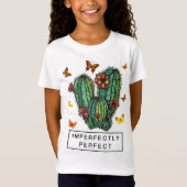 Onvolmaakt perfecte vlindercactus t-shirt (Voorkant)