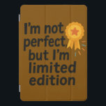 Onvolmaakt zeldzaam: Limited Edition vertrouwen iPad Pro Cover<br><div class="desc">Een gedurfde boodschap met flair: "Ik ben niet perfect,  maar ik ben een limited edition" - bezit je uniekheid trots.</div>