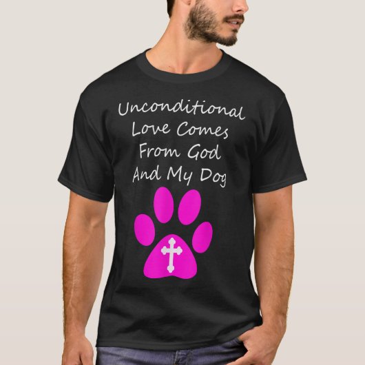 Onvoorwaardelijke liefde komt van God en mijn hond T-shirt (Voorkant)