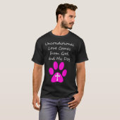 Onvoorwaardelijke liefde komt van God en mijn hond T-shirt (Voorkant volledig)