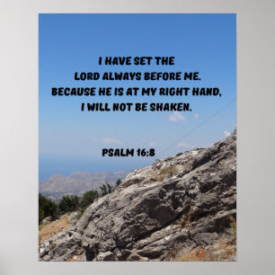 Onwankelbaar geloof in God Psalm 16:8 Bijbelvers Poster