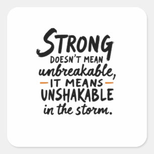 Onwankelbaar in de Storm Vierkante Sticker