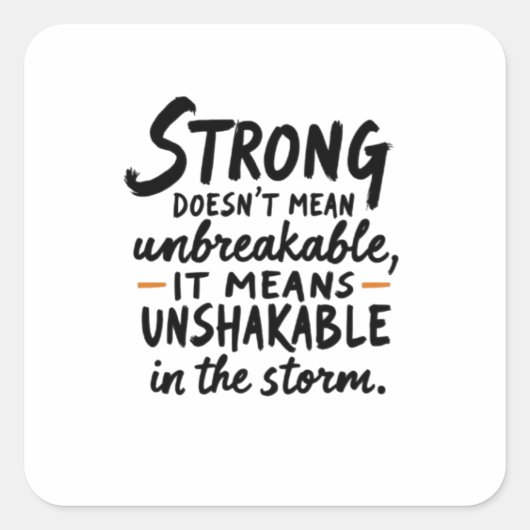 Onwankelbaar in de Storm Vierkante Sticker (Voorkant)