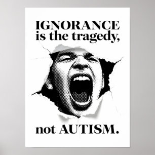 Onwetendheid is de tragedie, niet autisme - Quote  Poster