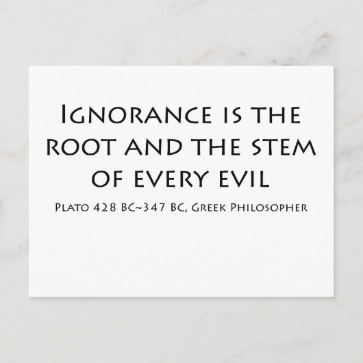 Onwetendheid is de wortel en de stam van elk kwaad briefkaart (Voorkant)