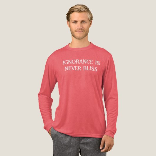 Onwetendheid is nooit een gelukzalig T-shirt (Voorkant)