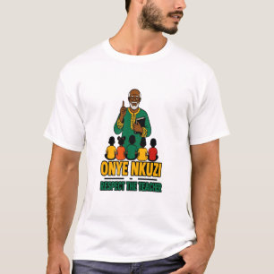 Onye Nkuzi - Respecteer de Leraar Igbo Pride T-shi T-shirt