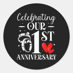 Onze 1e trouwdag vieren 1 jaar  ronde sticker