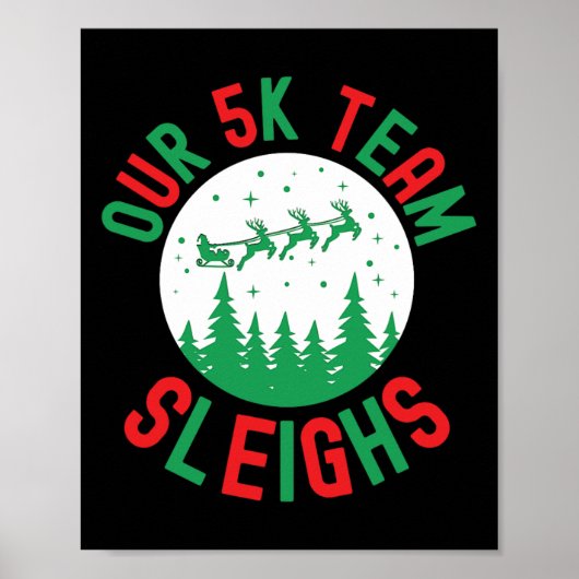Onze 5k Team Sleet Grappige Kerst Humor Hardlopen  Poster (Voorkant)