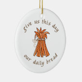Onze dagelijkse brood keramisch ornament (Rechts)