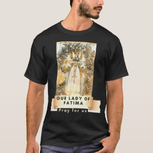 Onze dame van Fatima Blessed moeder Mary katholiek T-shirt