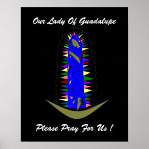 Onze dame van Guadalupe, bid alsjeblieft voor ons! Poster