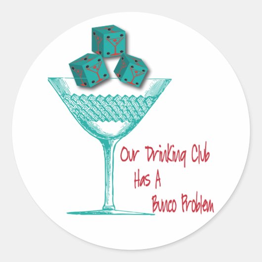 Onze Drink club heeft een Bunco probleem Ronde Sticker (Voorkant)