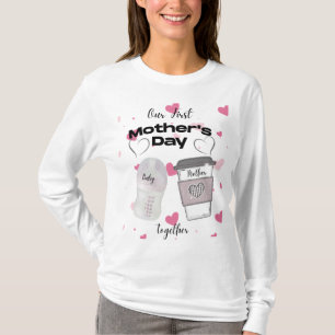 Onze eerste moederdag samen Nieuwe moeder T-shirt