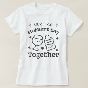 Onze eerste Moederdag samen voor nieuwe mama T-shirt